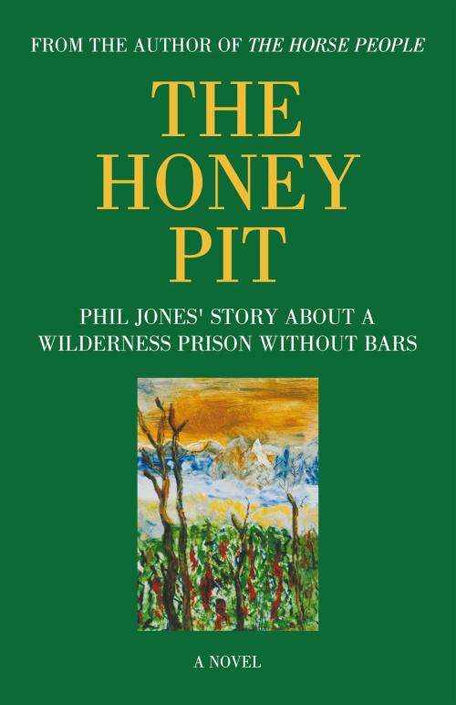 Cover of the book The Honey Pit by Phil Jones, iUniverse