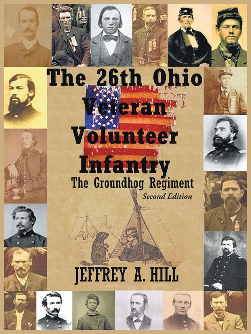 Cover of the book The 26Th Ohio Veteran Volunteer Infantry by Jeffrey A. Hill, AuthorHouse