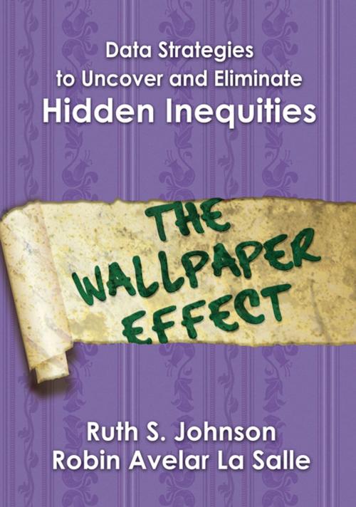 Cover of the book Data Strategies to Uncover and Eliminate Hidden Inequities by Ruth S. Johnson, Robin L. Avelar La Salle, SAGE Publications