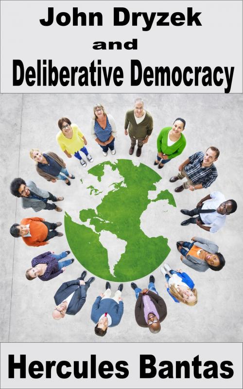 Cover of the book John Dryzek and Deliberative Democracy by Hercules Bantas, Hercules Bantas