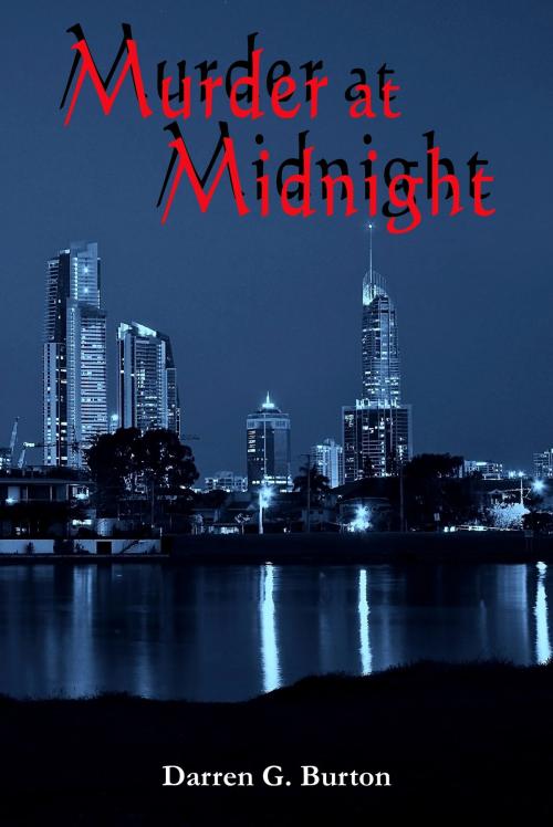 Cover of the book Murder At Midnight by Darren G. Burton, Darren G. Burton