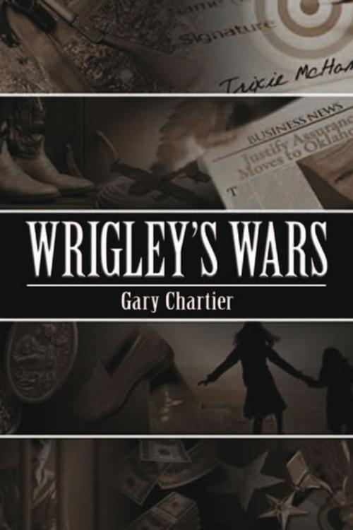 Cover of the book Wrigley’S Wars by Gary Chartier, Xlibris US