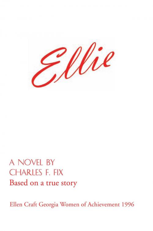 Cover of the book Ellie by Charles F. Fix, Xlibris US