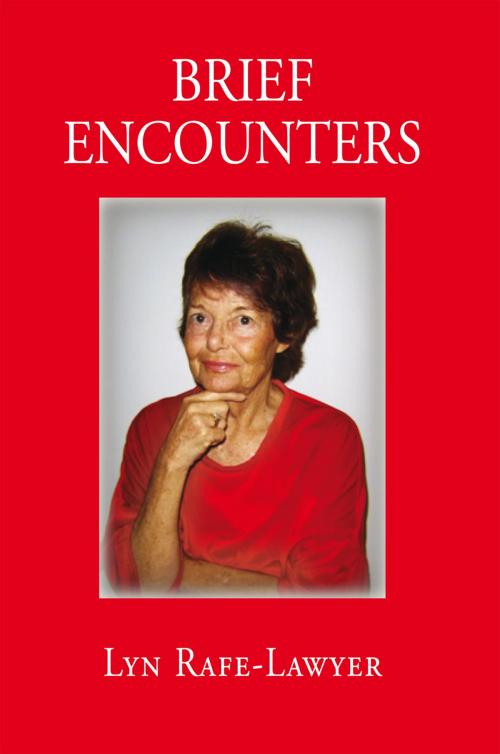 Cover of the book Brief Encounters by Lyn Rafe-Lawyer, Xlibris US