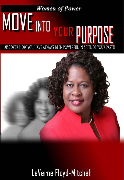 Cover of the book Women of Power: Move Into Your Purpose by LaVerne Floyd-Mitchell, LaVerne Floyd-Mitchell