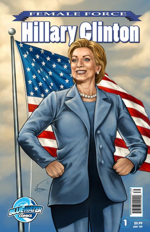 Cover of the book Female Force: Hillary Clinton by Neal Bailey, StormFront Entertainment