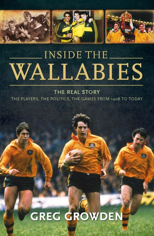 Cover of the book Inside the Wallabies by Greg Growden, Allen & Unwin