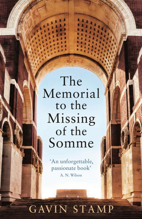 Cover of the book The Memorial to the Missing of the Somme by Gavin Stamp, Profile