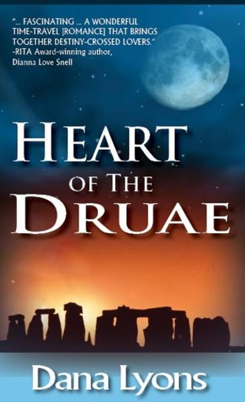 Cover of the book Heart Of The Druae by Dana Lyons, Black Lyon Publishing