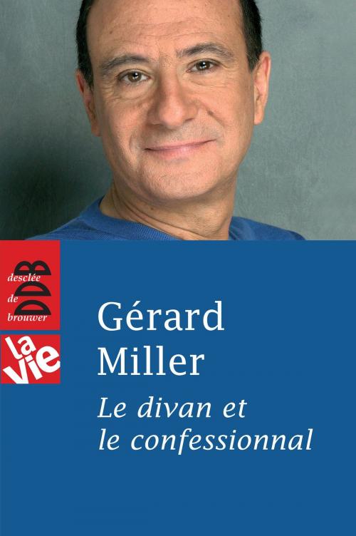 Cover of the book Le divan et le confessionnal by Gérard Miller, Desclée De Brouwer