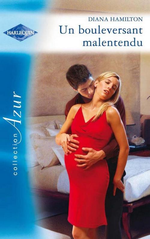 Cover of the book Un bouleversant malentendu by Diana Hamilton, Harlequin