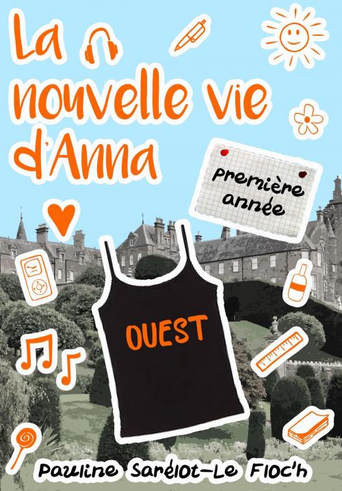 Cover of the book La nouvelle vie d'Anna: première année by Pauline Sarélot-Le Floc'h, Pauline Sarélot-Le Floc'h