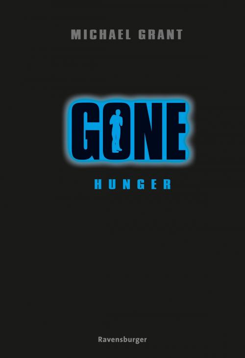 Cover of the book Gone 2: Hunger by Michael Grant, Ravensburger Buchverlag