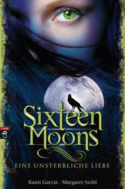 Cover of the book Sixteen Moons - Eine unsterbliche Liebe by Kami Garcia, Margaret Stohl, cbj