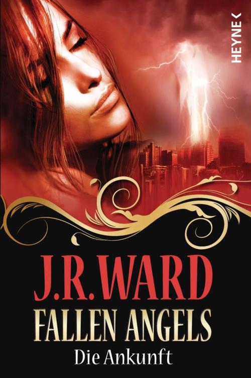 Cover of the book Fallen Angels - Die Ankunft by J. R. Ward, Heyne Verlag