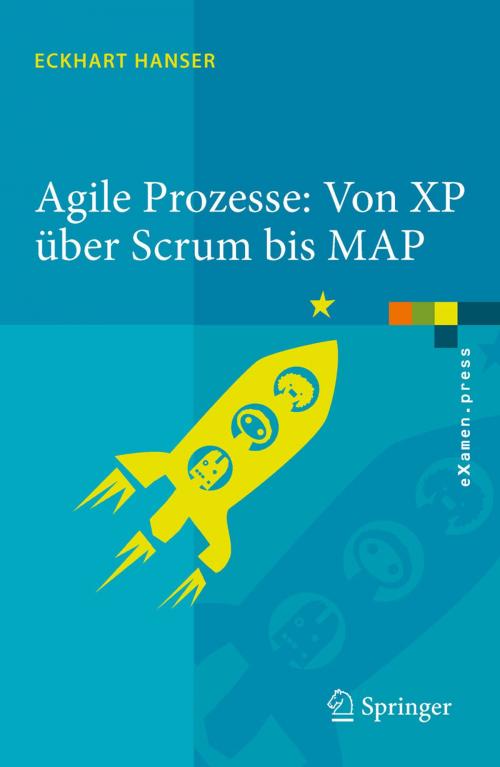 Cover of the book Agile Prozesse: Von XP über Scrum bis MAP by Eckhart Hanser, Springer Berlin Heidelberg