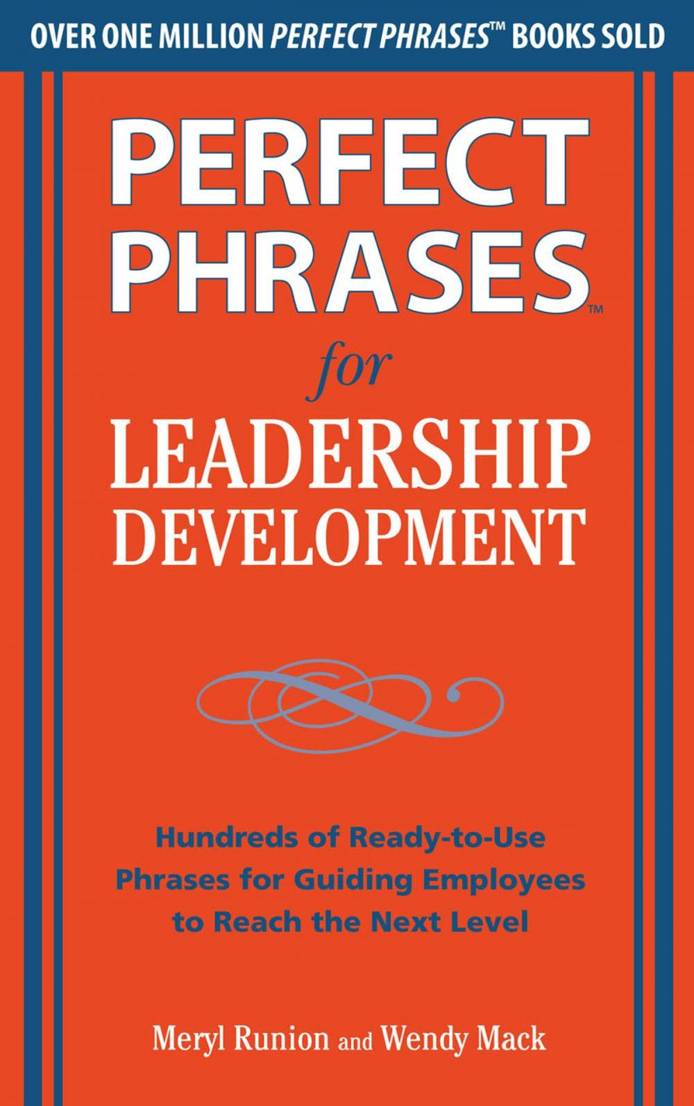 Big bigCover of Perfect Phrases for Leadership Development: Hundreds of Ready-to-Use Phrases for Guiding Employees to Reach the Next Level