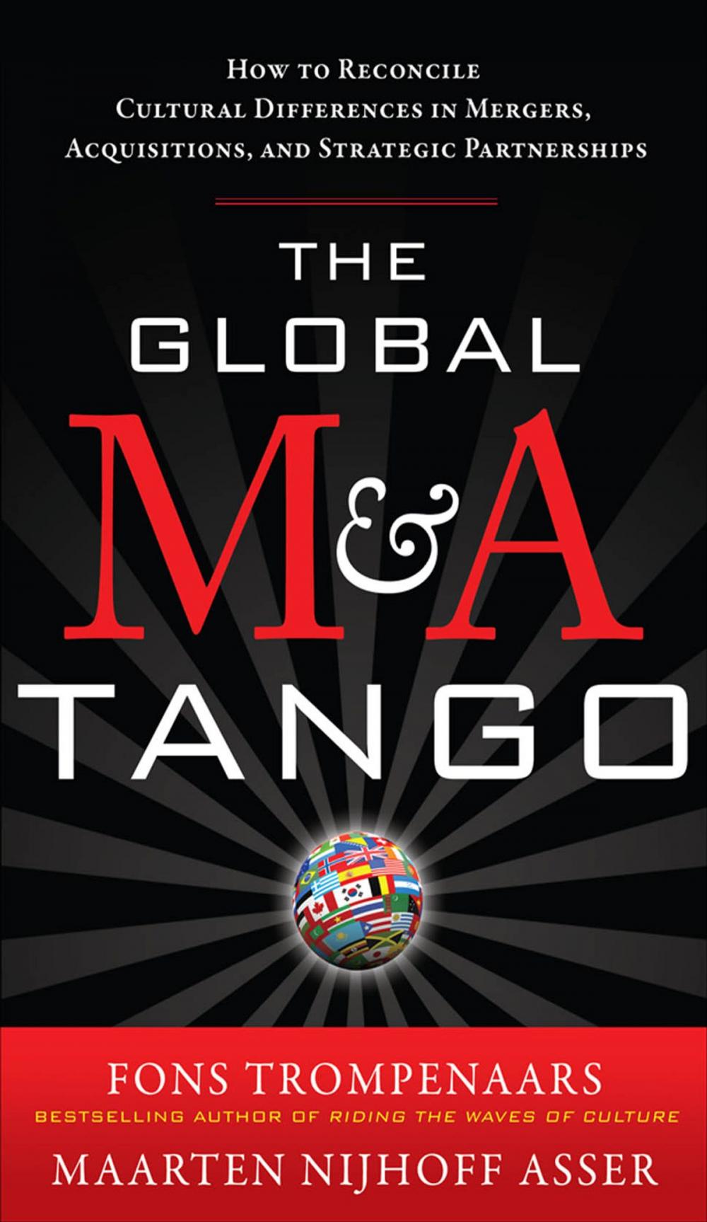 Big bigCover of The Global M&A Tango: How to Reconcile Cultural Differences in Mergers, Acquisitions, and Strategic Partnerships