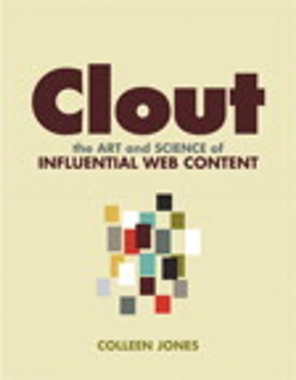 Big bigCover of Clout: The Art and Science of Influential Web Content