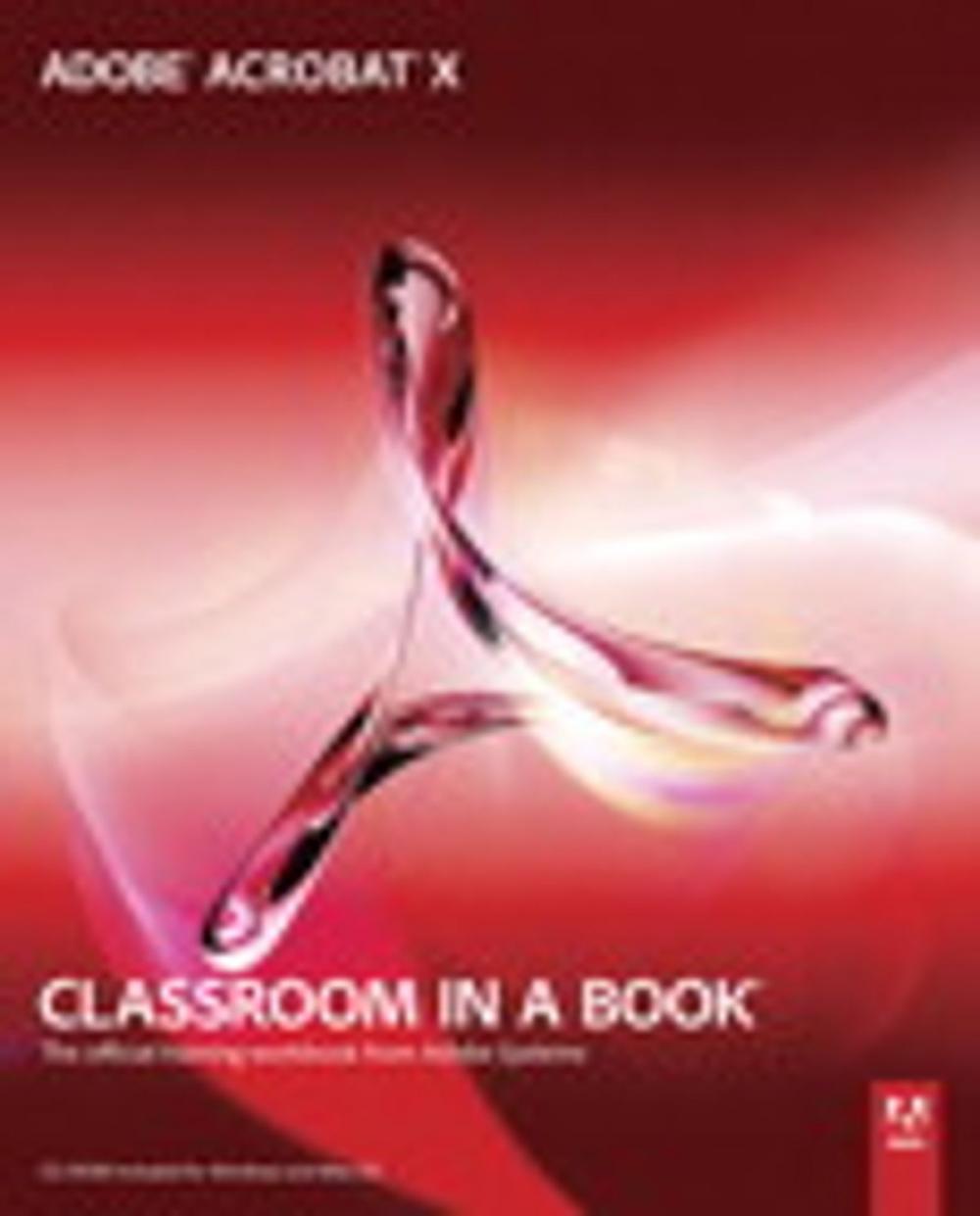 Big bigCover of Adobe Acrobat X Classroom in a Book