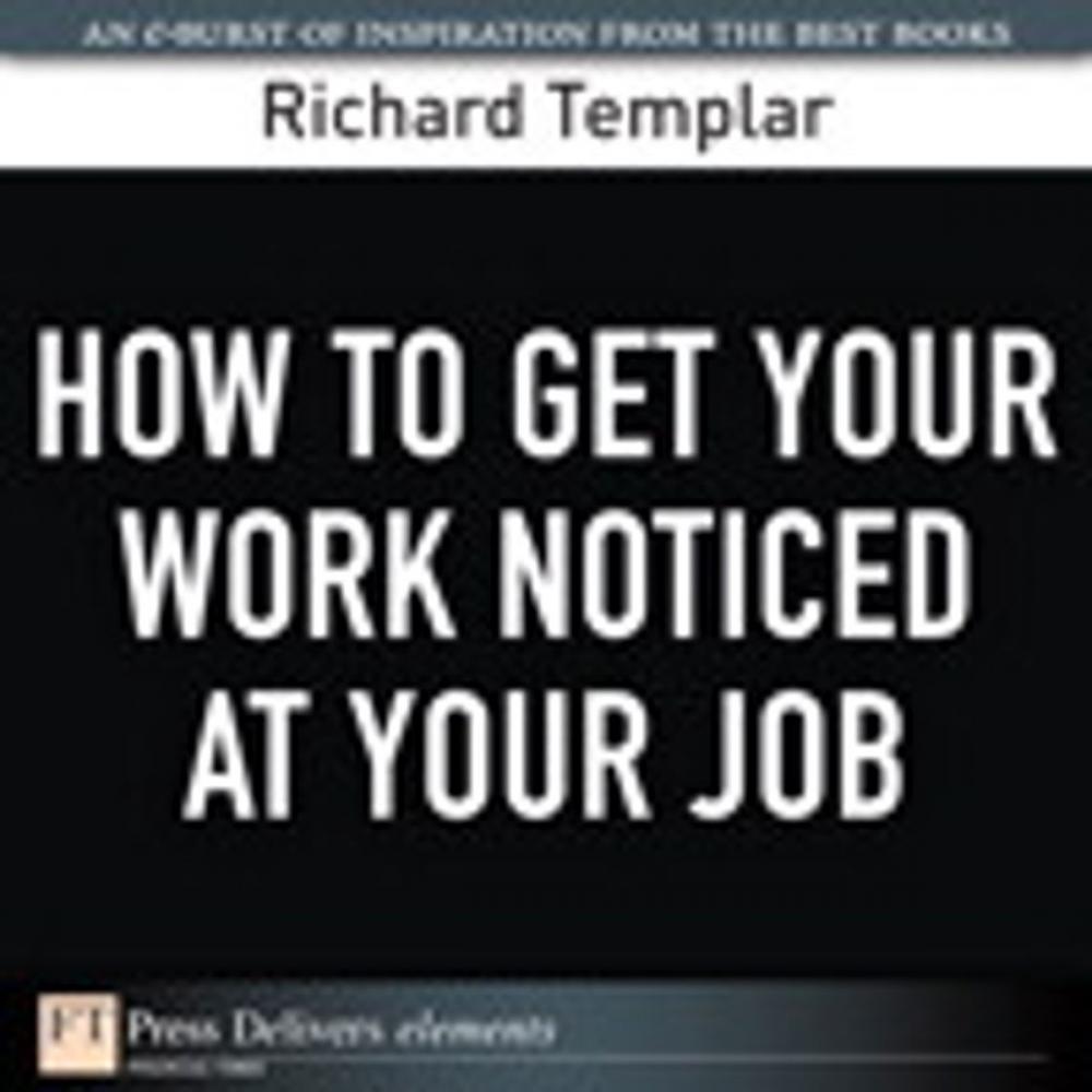 Big bigCover of How to Get Your Work Noticed at Your Job