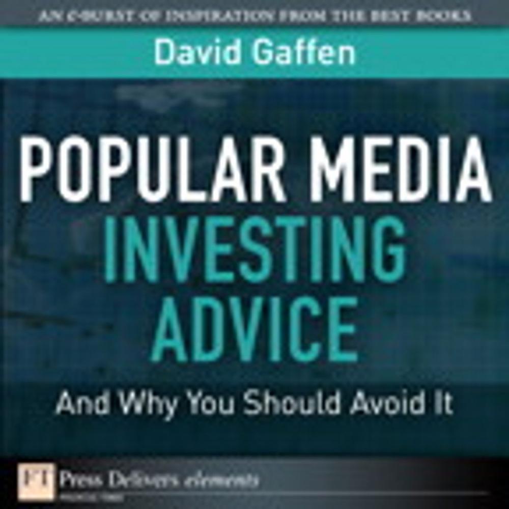 Big bigCover of Popular Media Investing Advice--and Why You Should Avoid It