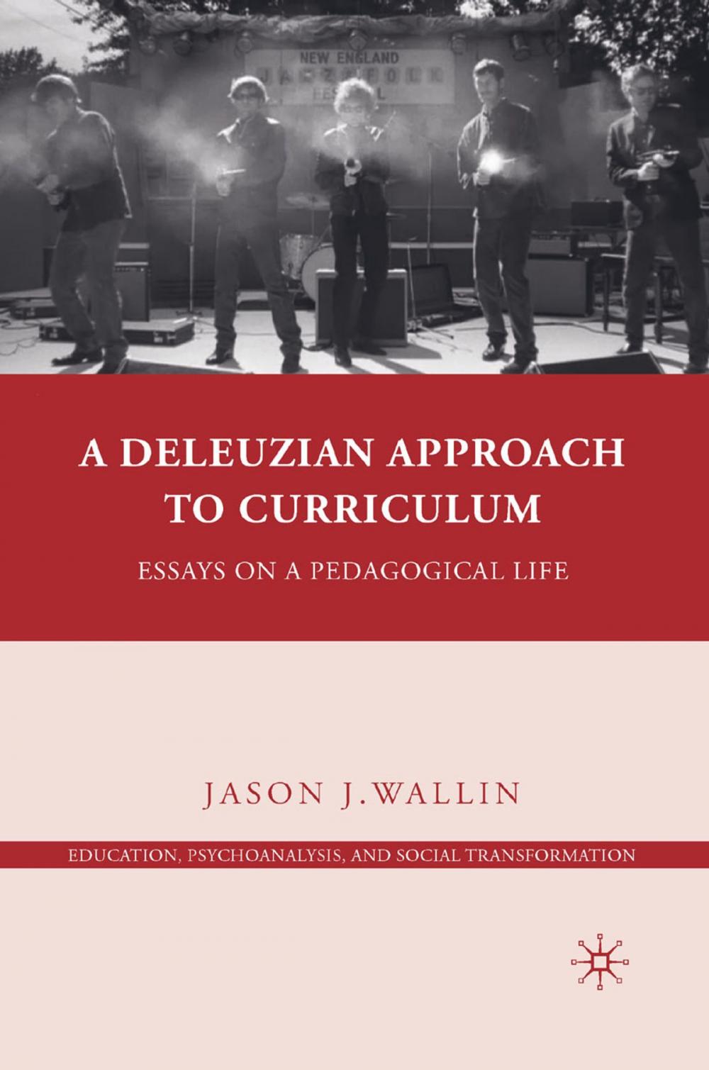 Big bigCover of A Deleuzian Approach to Curriculum