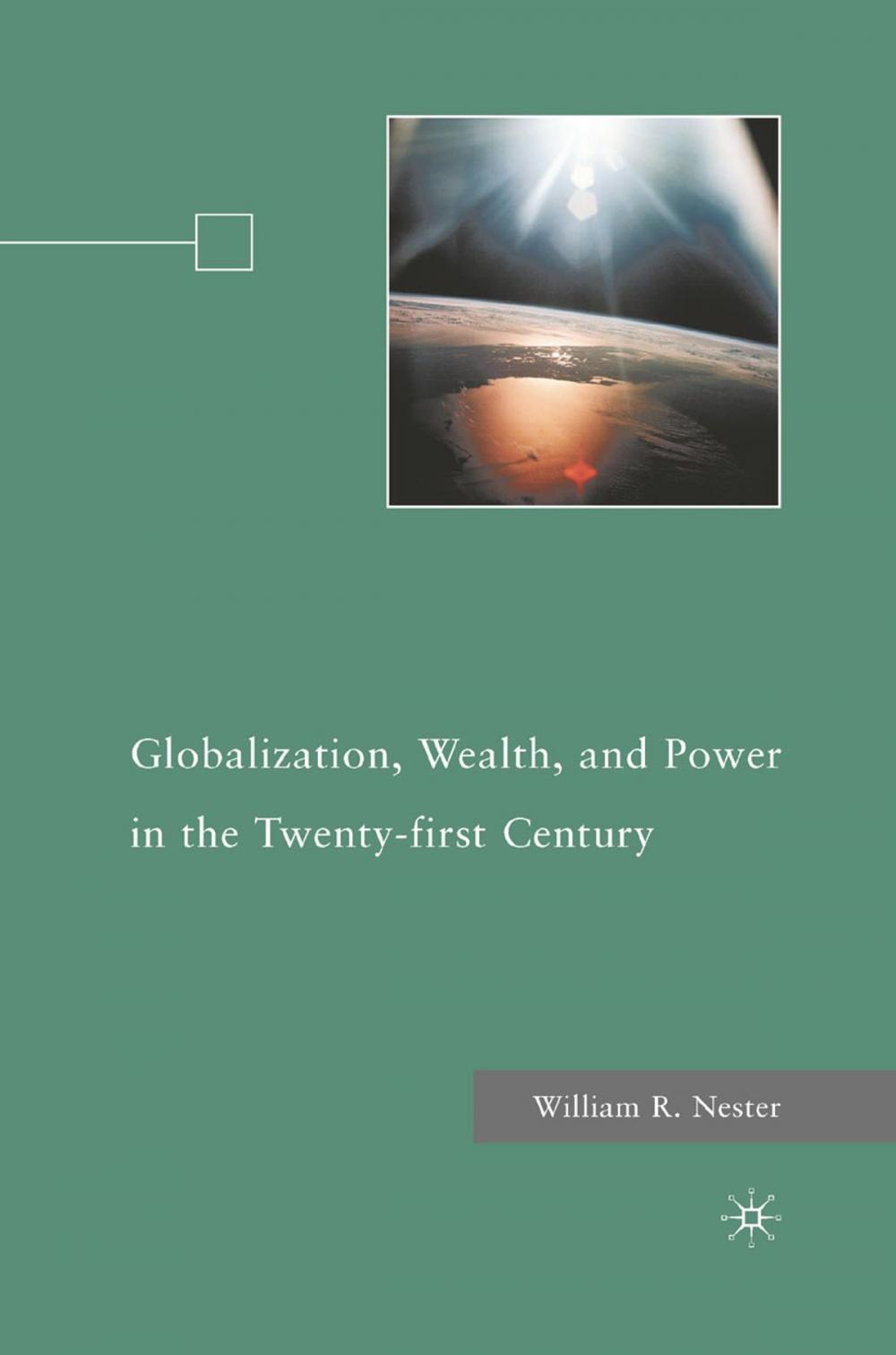 Big bigCover of Globalization, Wealth, and Power in the Twenty-first Century