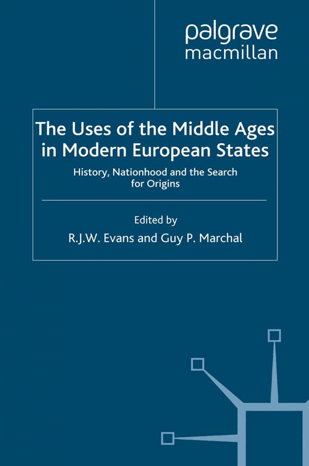 Big bigCover of The Uses of the Middle Ages in Modern European States