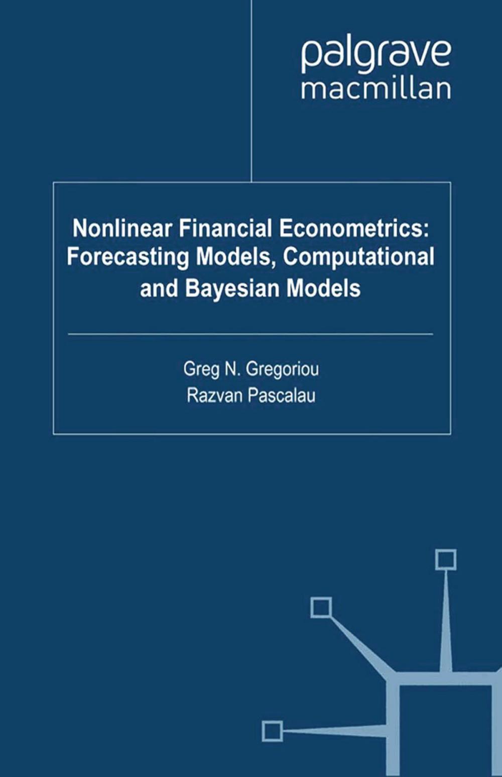 Big bigCover of Nonlinear Financial Econometrics: Forecasting Models, Computational and Bayesian Models