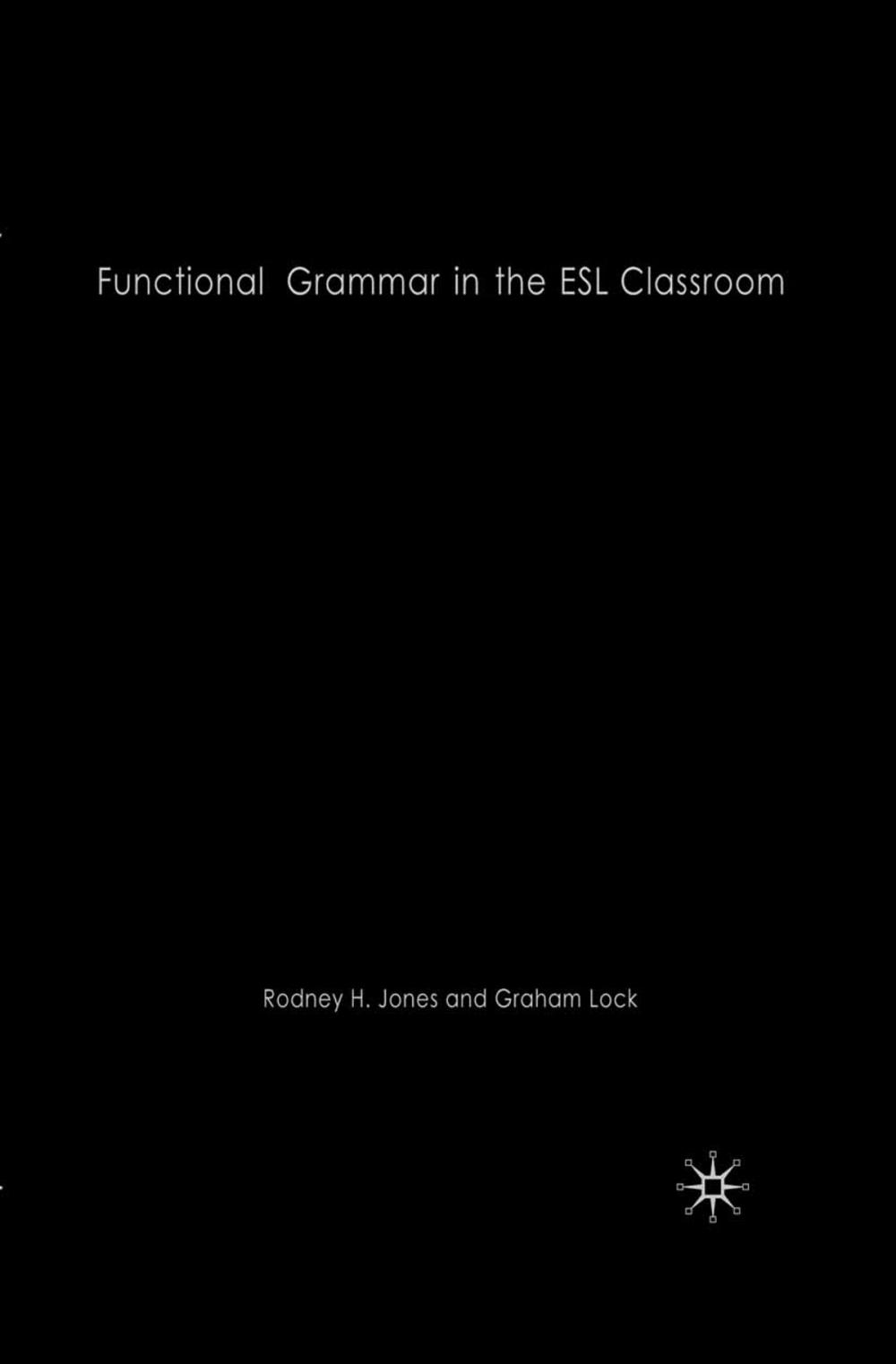 Big bigCover of Functional Grammar in the ESL Classroom