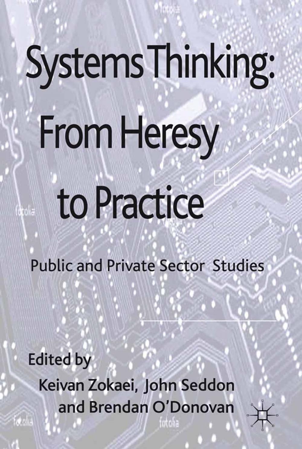 Big bigCover of Systems Thinking: From Heresy to Practice