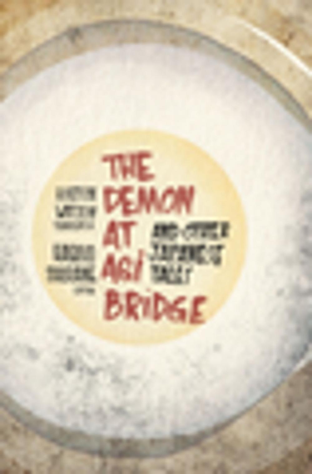 Big bigCover of The Demon at Agi Bridge and Other Japanese Tales