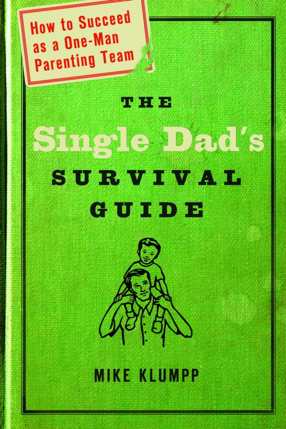 Big bigCover of The Single Dad's Survival Guide