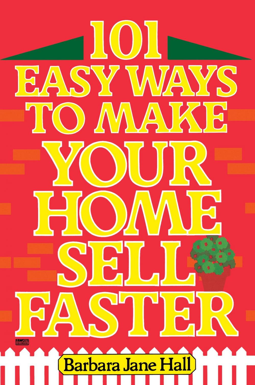 Big bigCover of 101 Easy Ways to Make Your Home Sell Faster