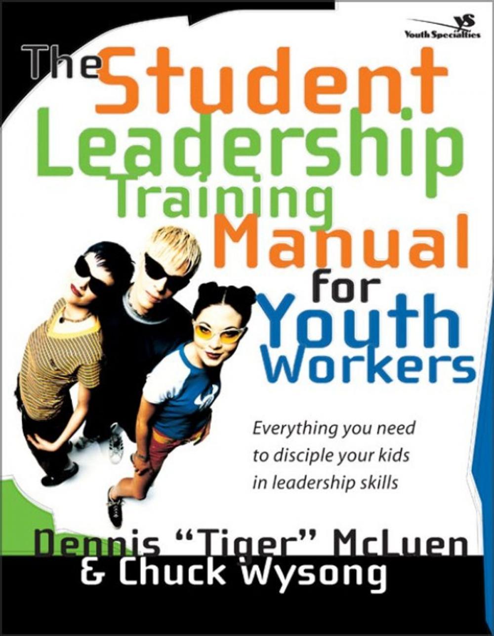 Big bigCover of The Student Leadership Training Manual for Youth Workers