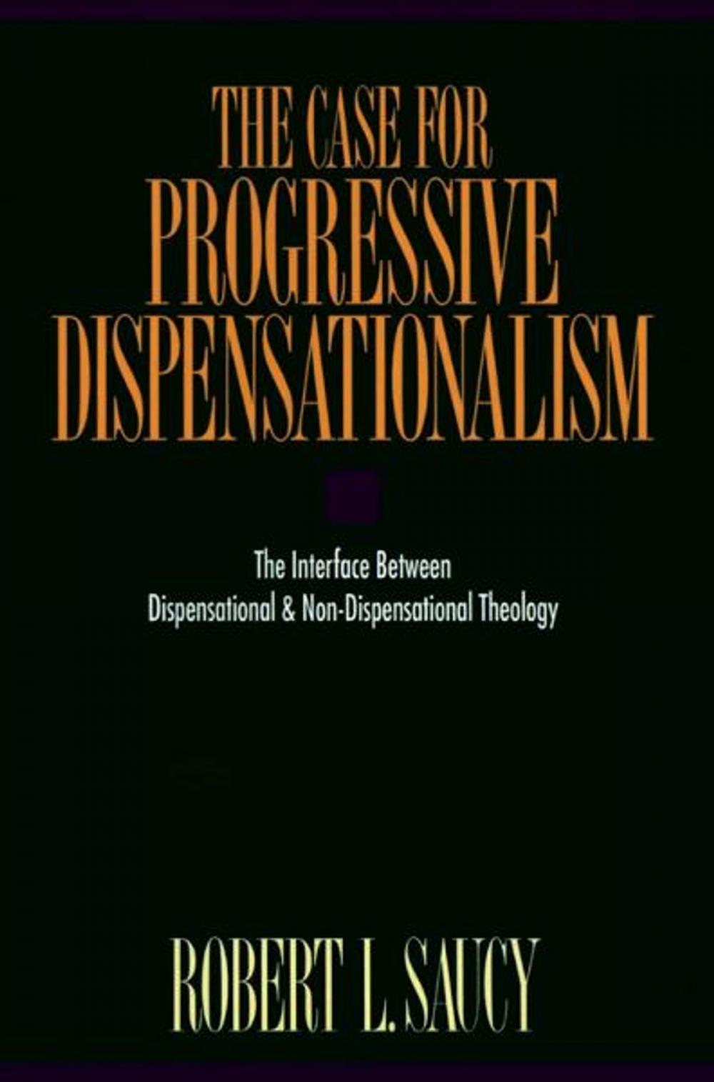 Big bigCover of The Case for Progressive Dispensationalism