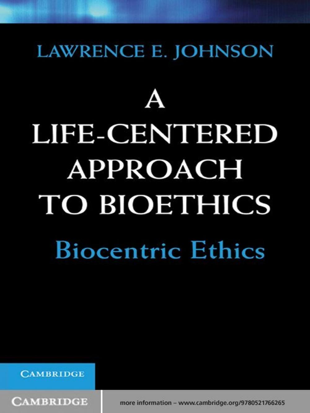 Big bigCover of A Life-Centered Approach to Bioethics