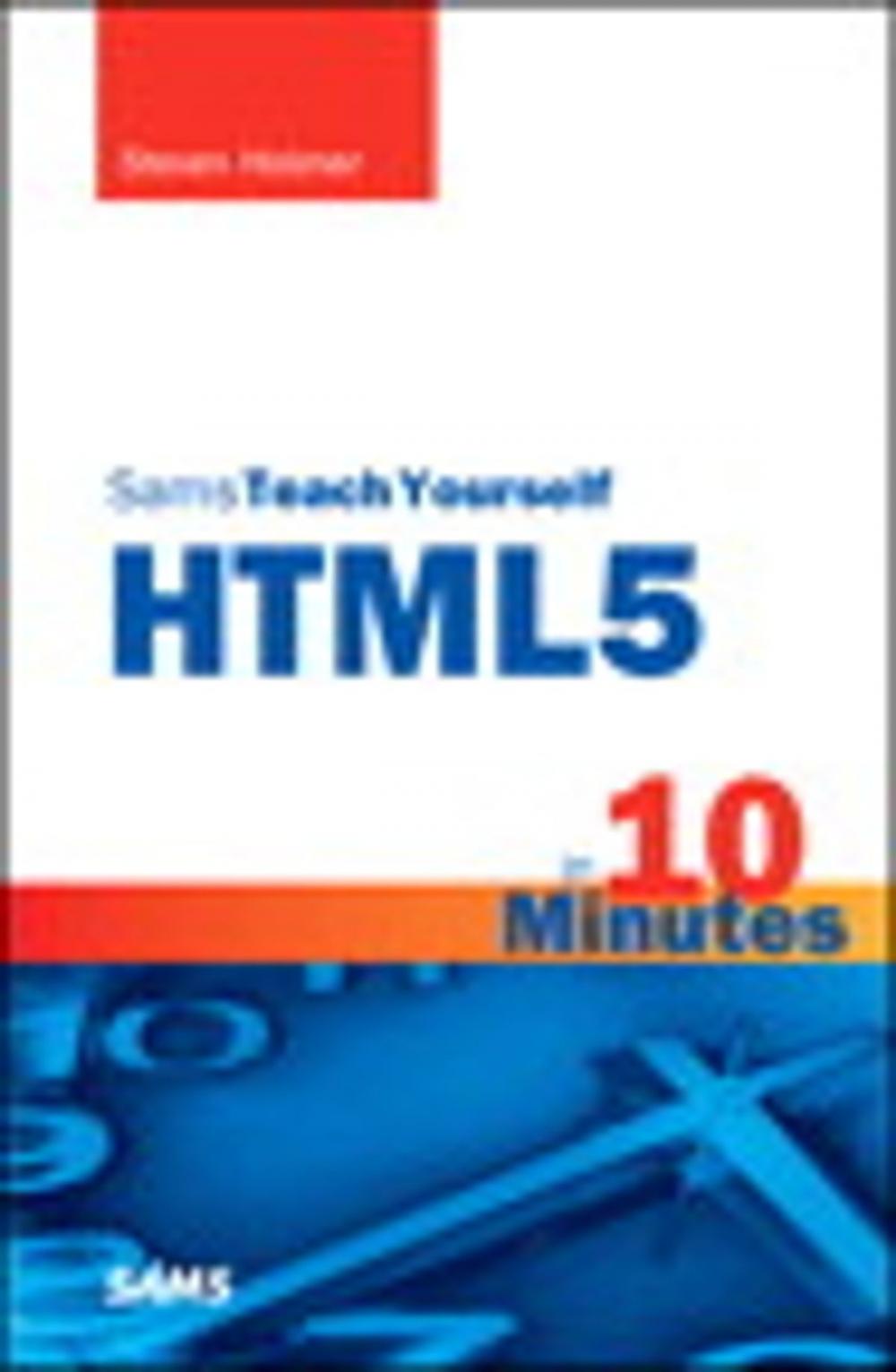 Big bigCover of Sams Teach Yourself HTML5 in 10 Minutes