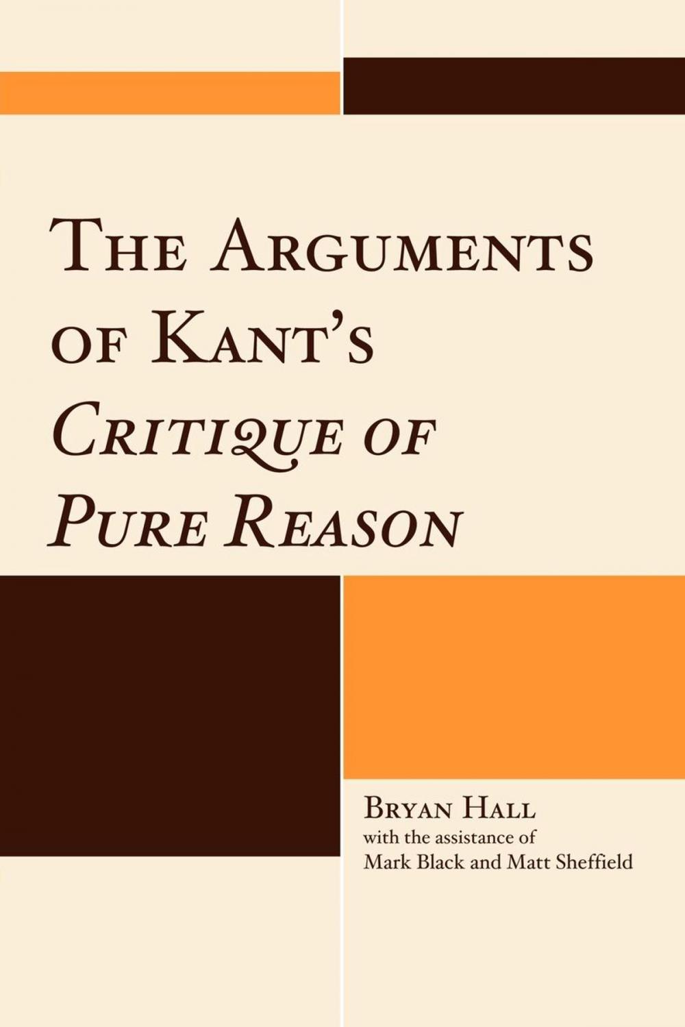 Big bigCover of The Arguments of Kant's Critique of Pure Reason