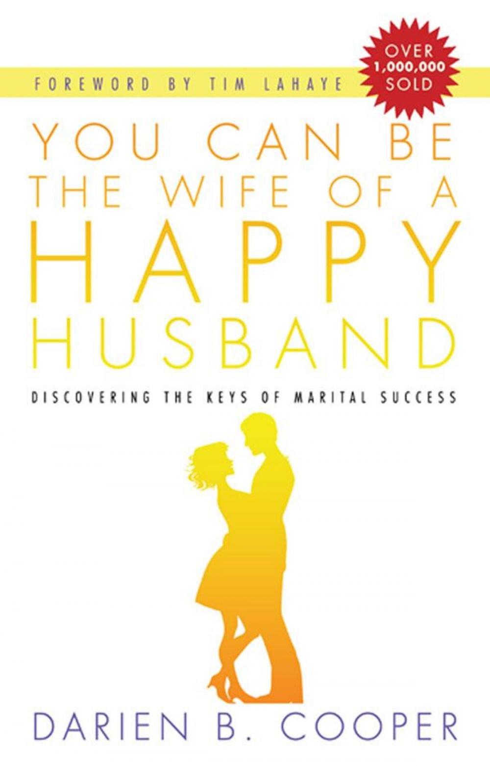 Big bigCover of You Can Be the Wife of a Happy Husband: Discovering the Keys to Marital Success