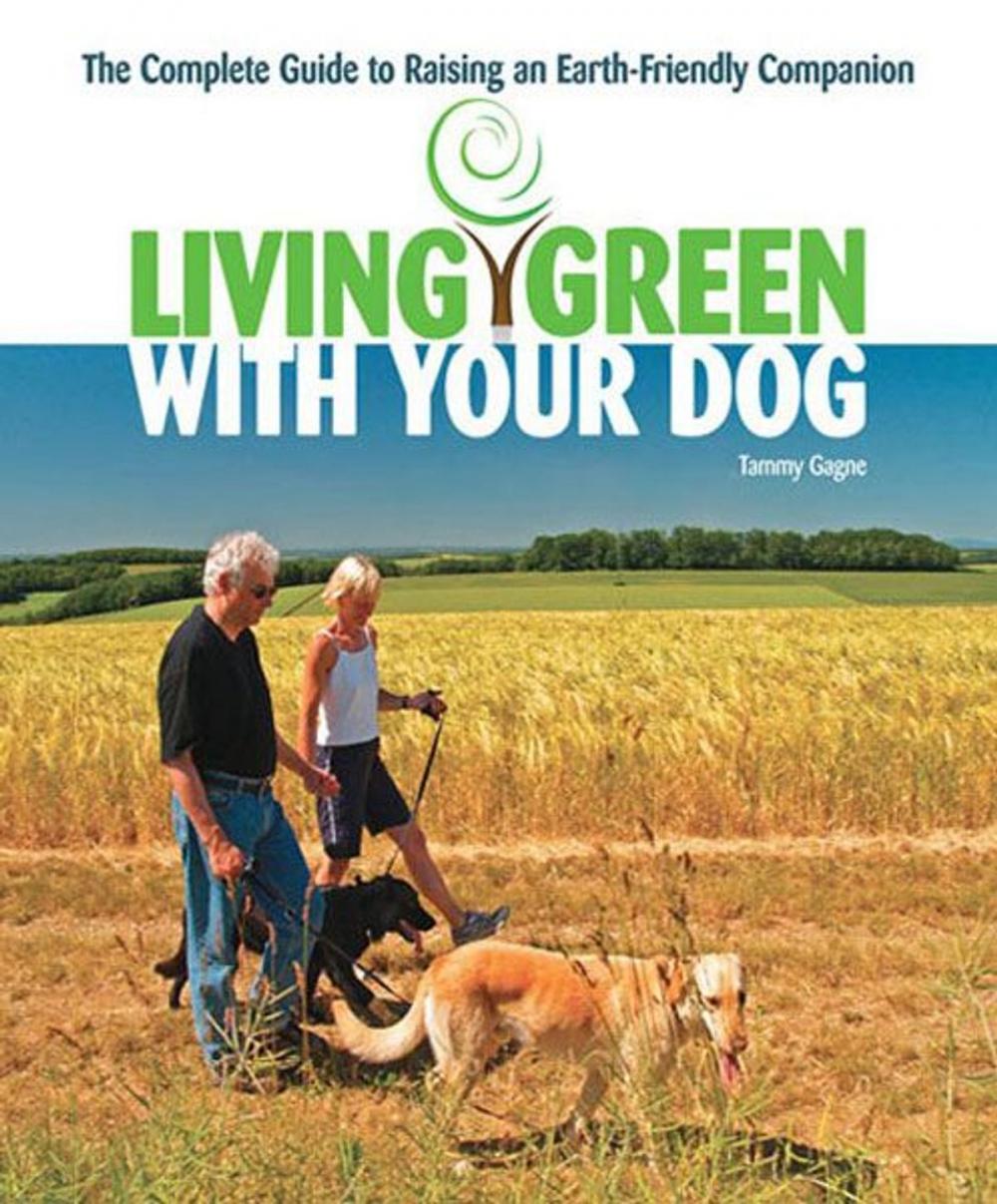 Big bigCover of Living Green With Your Dog: The Complete Guide to Raising an Earth-Friendly Companion