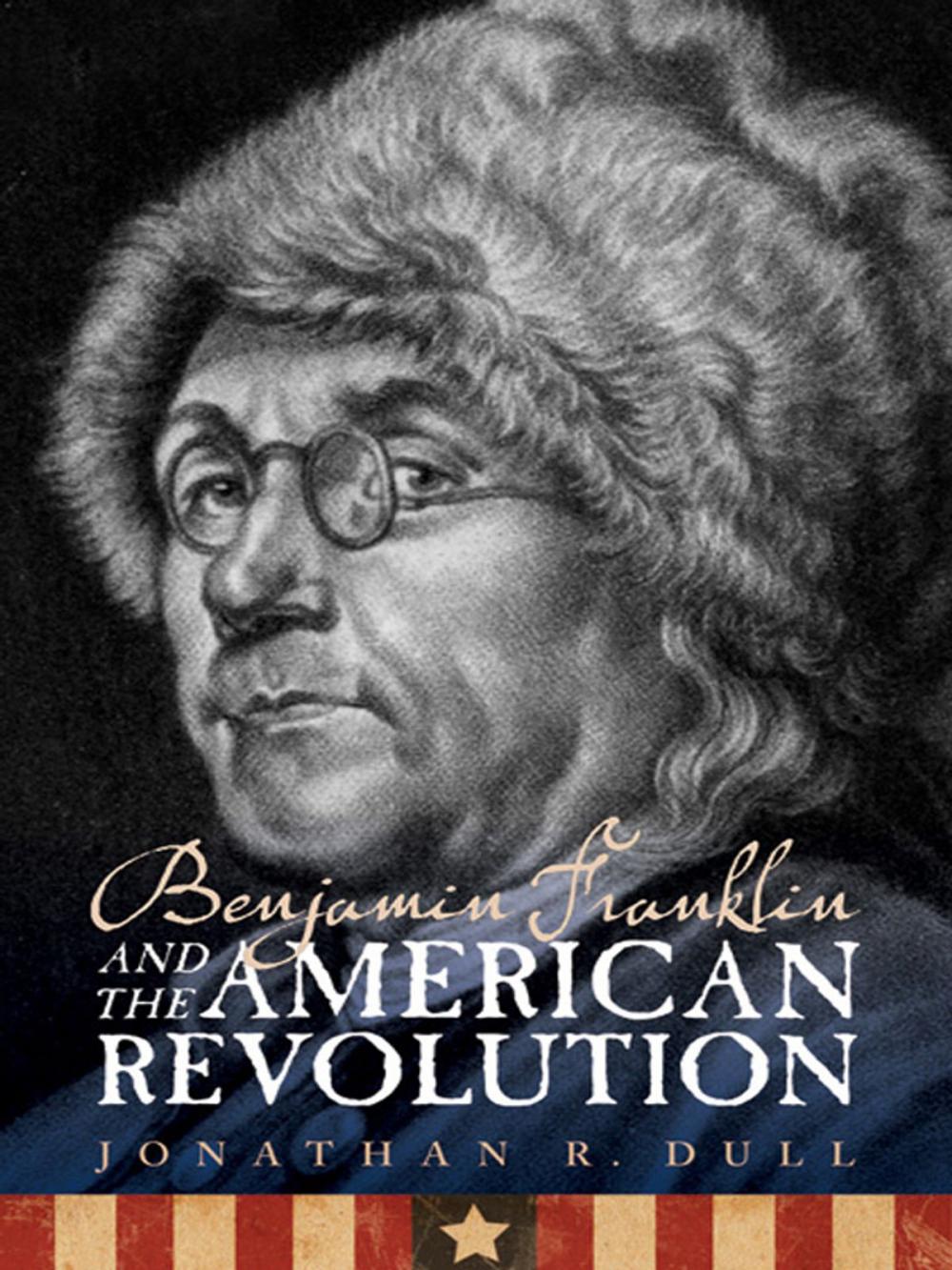 Big bigCover of Benjamin Franklin and the American Revolution