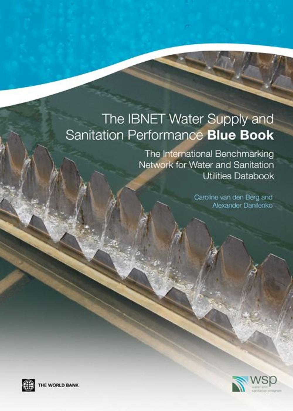 Big bigCover of The IBNET Water Supply and Sanitation Performance Blue Book: The International Benchmarking Network for Water and Sanitation Utilities Databook