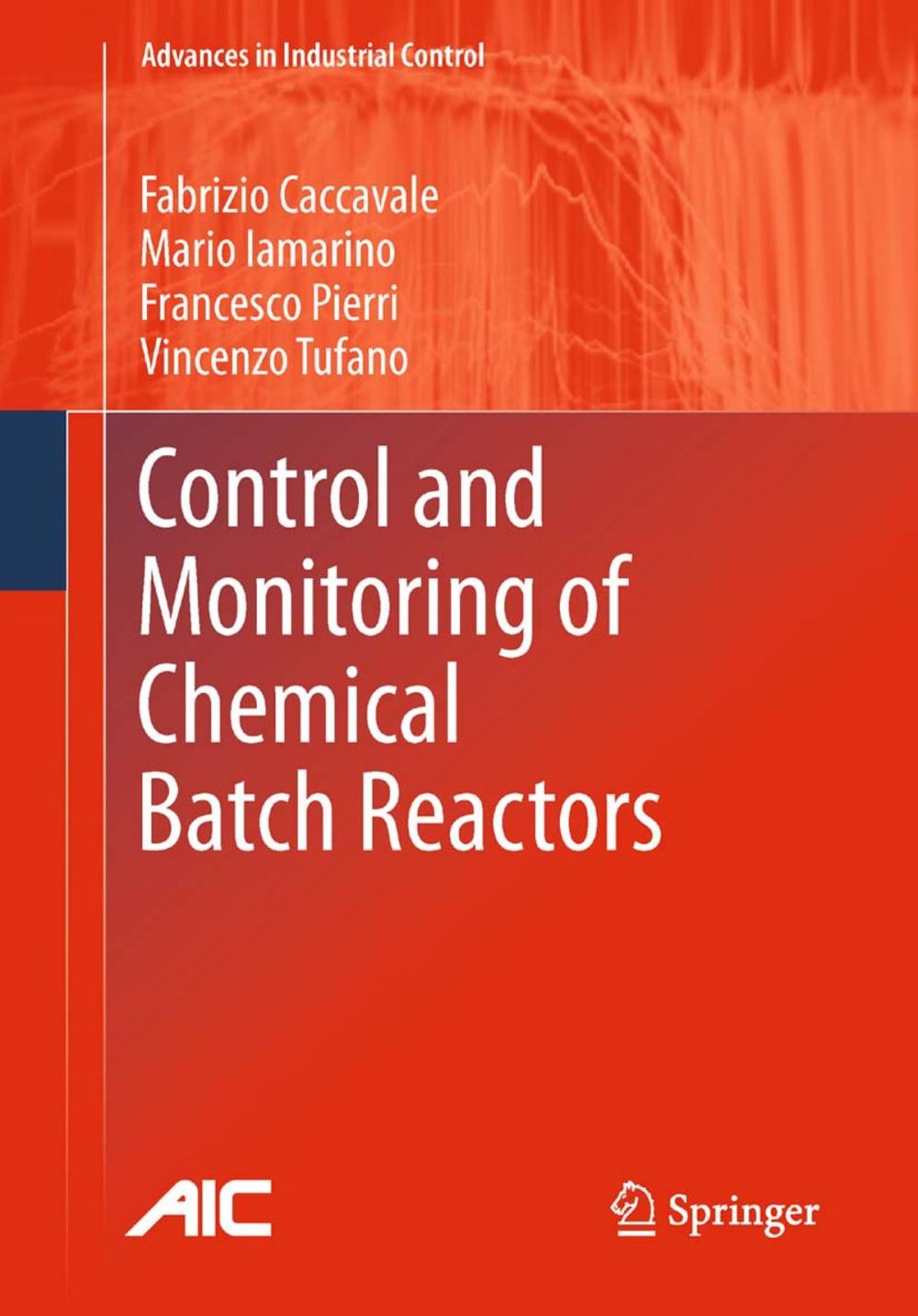 Big bigCover of Control and Monitoring of Chemical Batch Reactors