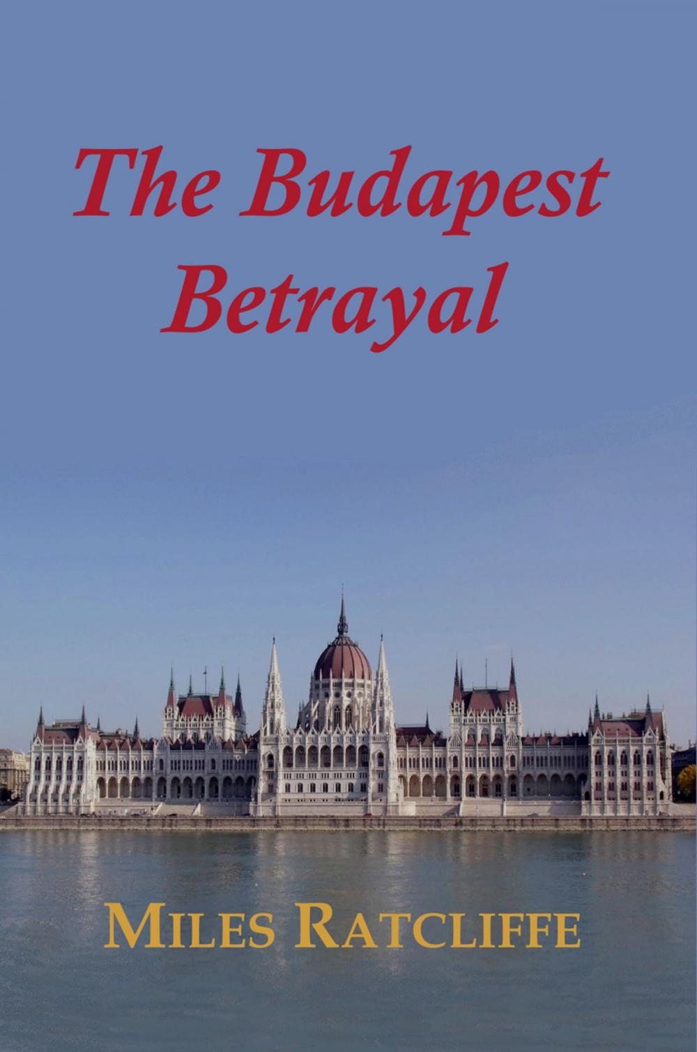 Big bigCover of The Budapest Betrayal