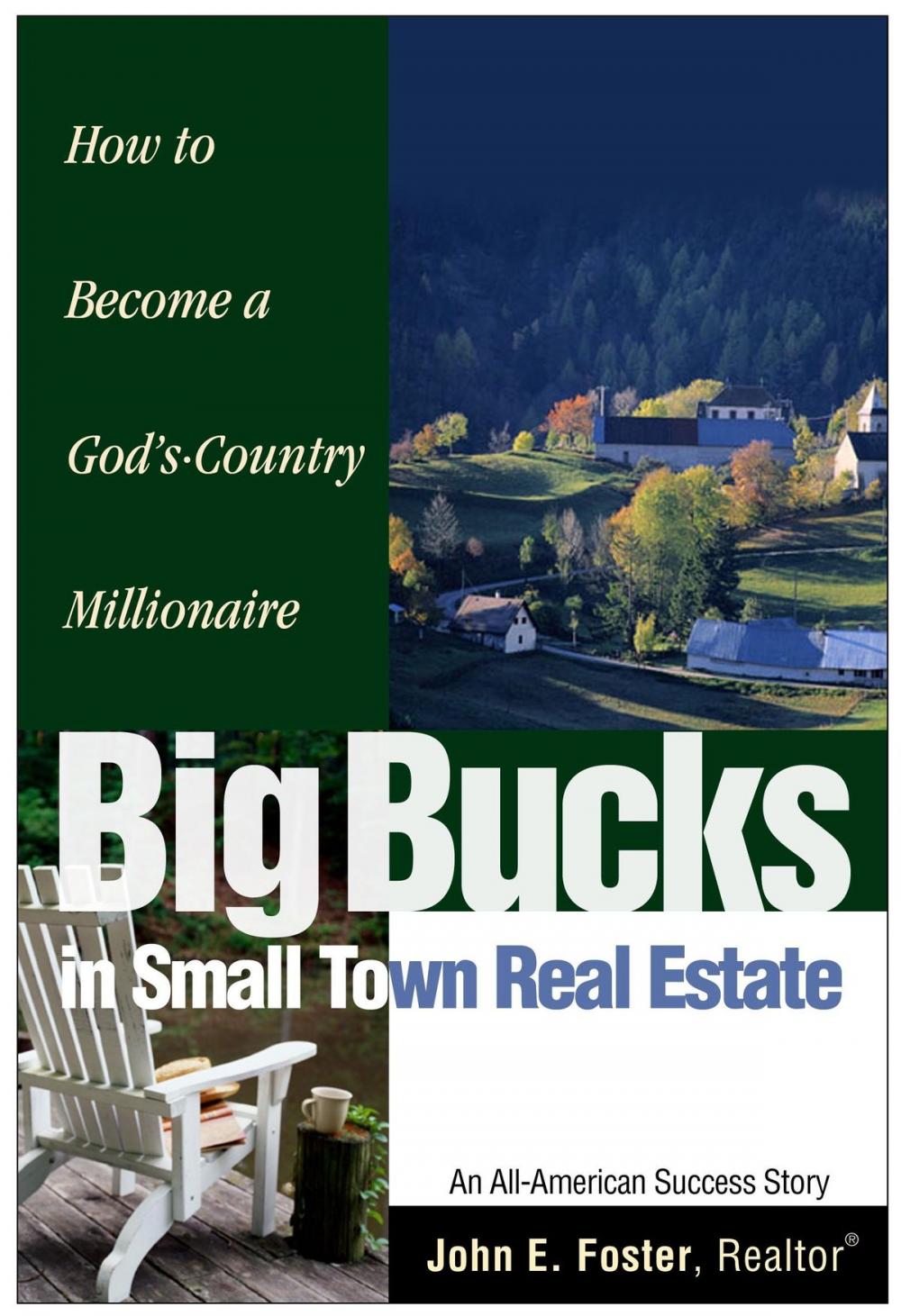 Big bigCover of Big Bucks in Small Town Real Estate