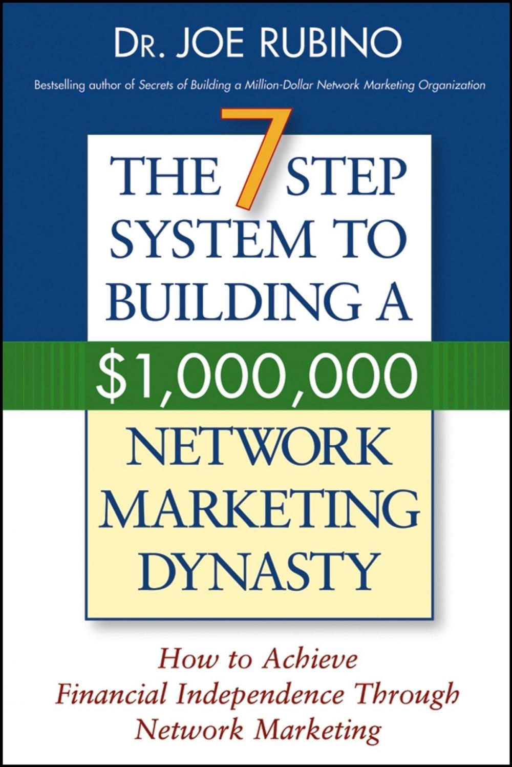 Big bigCover of The 7-Step System to Building a $1,000,000 Network Marketing Dynasty