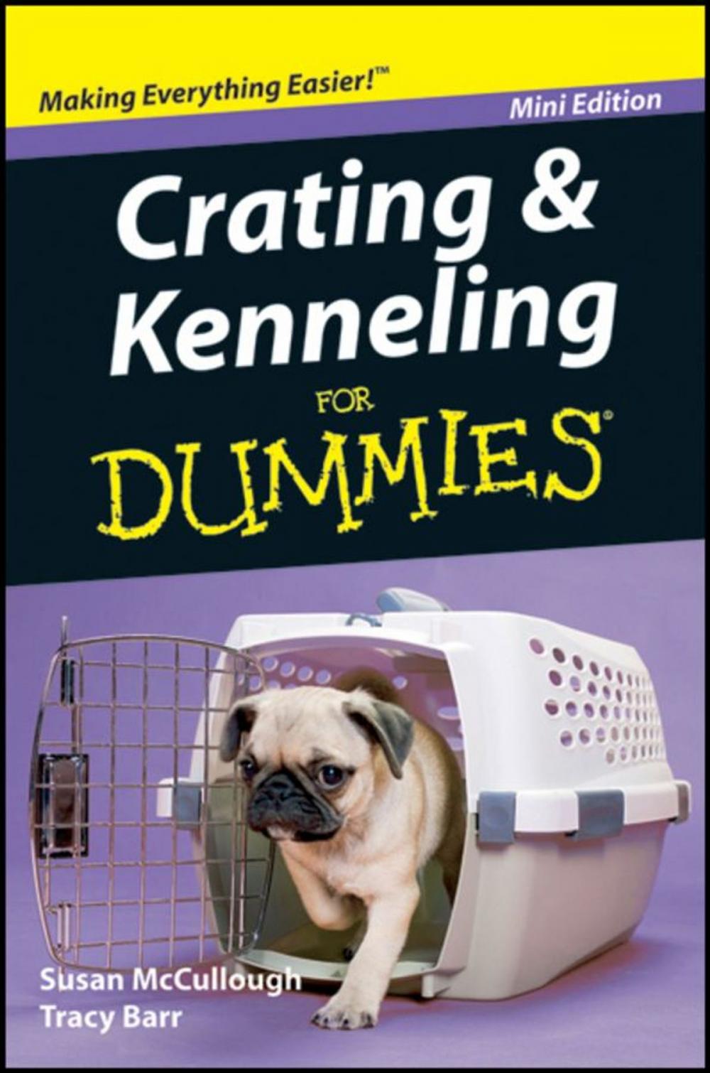 Big bigCover of Crating and Kenneling For Dummies®, Mini Edition