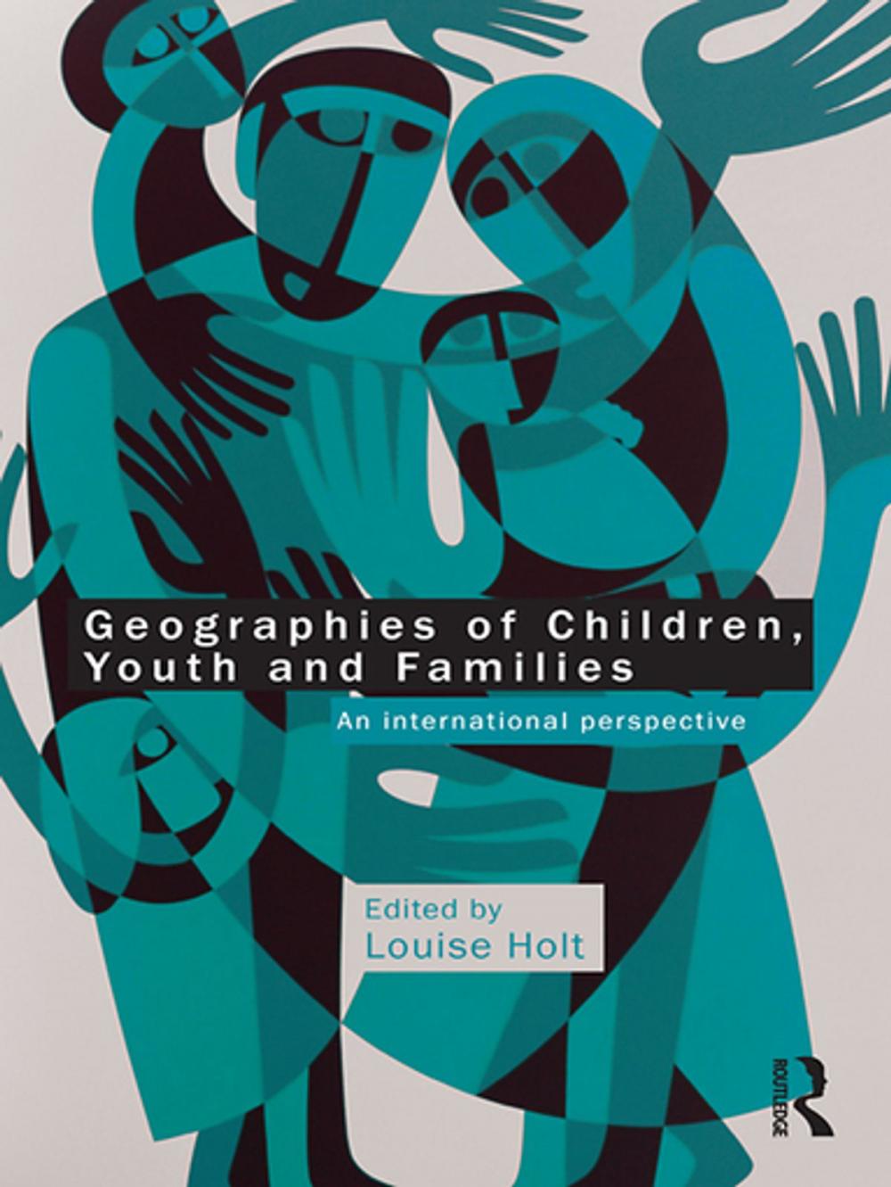 Big bigCover of Geographies of Children, Youth and Families